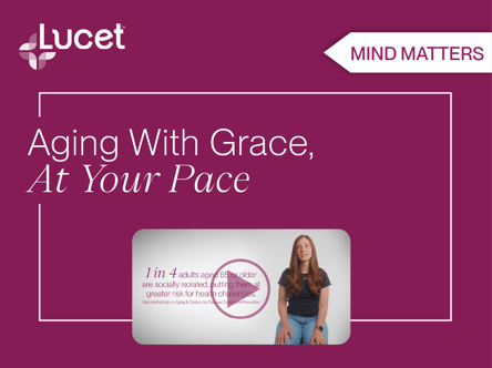 Mind Matters | Aging with grace, at your pace 