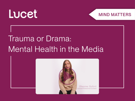 Mind Matters | Trauma or drama? Mental health in the media 🎭
