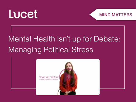 Mind Matters | Managing political stress: mental wellness isn't up for debate 🗳️