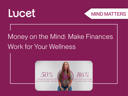 Mind Matters | Money on the mind: make your finances work for your wellness 💰