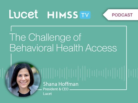 The Challenge of Behavioral Health Access | HIMSS TV Podcast