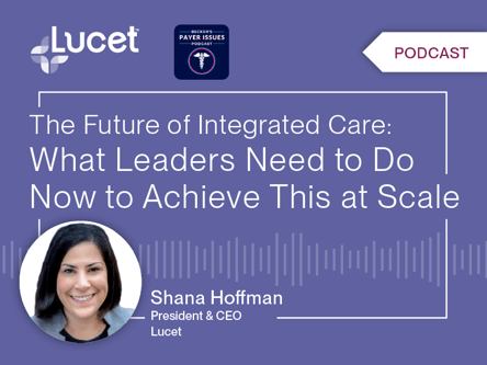 The Future of Integrated Care & What Leaders Need to Do Now to Achieve This at Scale