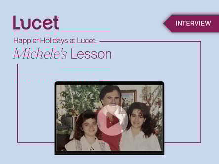 Happier Holidays at Lucet: Michele's Lesson
