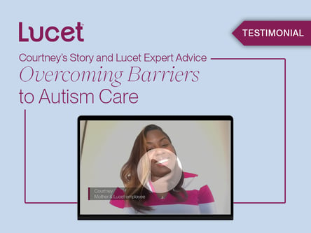 Overcoming Barriers to Autism Care | Courtney's Story & Advice from a Lucet Expert