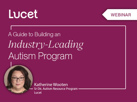 A Guide to Building an Industry-Leading Autism Program with Lucet's Katherine Wooten
